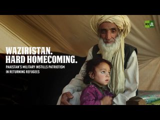 Waziristan. Hard Homecoming - RT Documentary