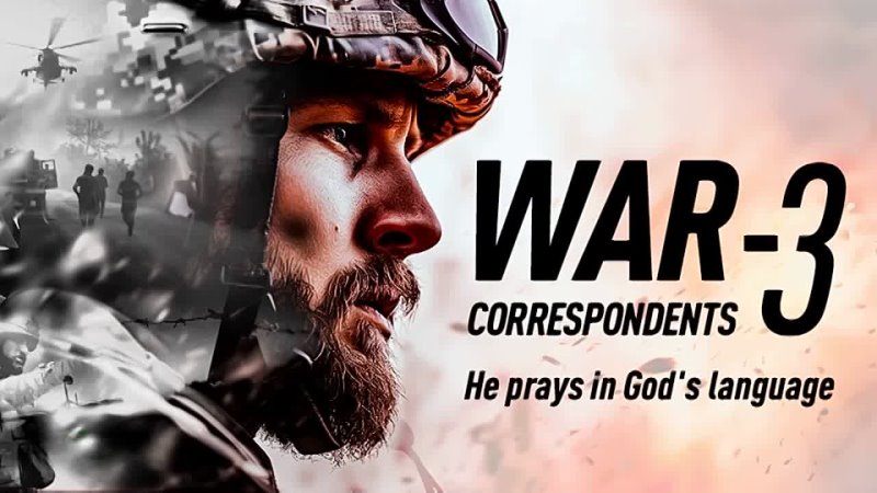 War Correspondents 3: He prays in Gods language,