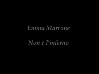 Emma Marrone   -   Non è l’inferno