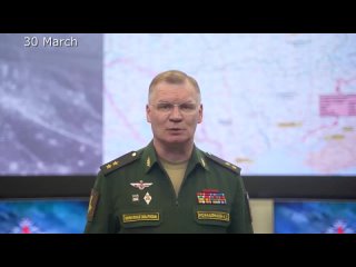 Russian Defence Ministry report on the progress of the special military operation - 2024-03-30