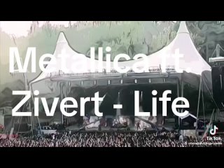 Metallica ft. Zivert - Life