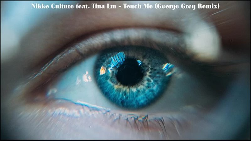 Nikko Culture feat. Tina Lm Touch Me ( George