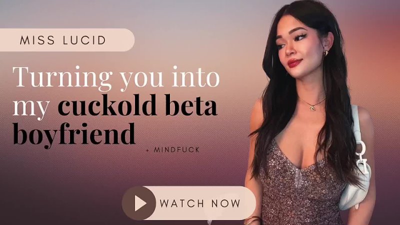 Sissy, Cuckold, Femdom, Foot Fetish, Humiliation - Miss Lucid – Turning You Into My Cuckold Beta Boyfriend