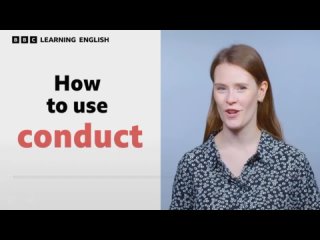 How to use 'conduct'