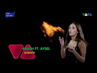 Arash Ft. Aysel - Always (Video Rec. @ VivaTv .ru)