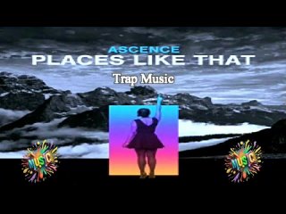 🎶 Ascence - Places Like That ♥ Trap Music 2024 | CopyrightSounds | 🔥 Free Music
