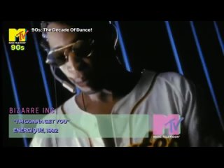 Bizarre Inc. - I’m Gonna Get You (MTV 90s UK) (90s: The Decade Of Dance!)