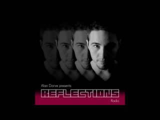 Alan Dorve - Reflections Radio 030 Guest Mix Nebu Mitte