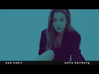 Sofia Karlberg - Bad Habit (Official Audio)