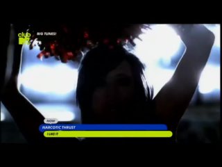 Narcotic Thrust - I Like It (Club MTV) 16+