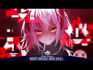 [Aria] Nightcore Gaming Mix 2021
