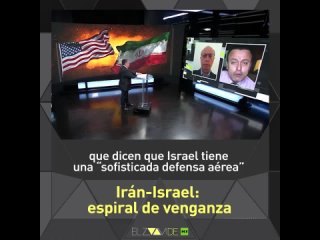 Irn-Israel: espiral de venganza