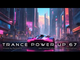 Trance PowerUp 67: Uplifting Trance DJset (Jan 2024)