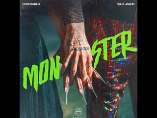 Don Diablo Felix Jaehn  Monster