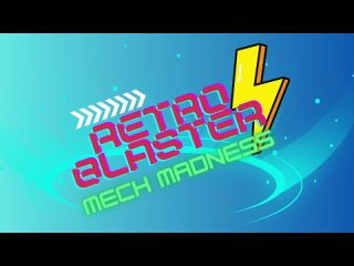 Анонсовый трейлер игры Retro Blaster : Mech Madness!
