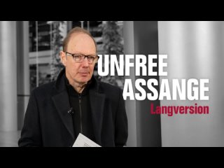 Unfree Assange – Slow Motion Execution