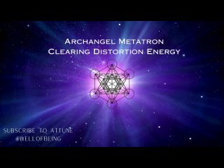 ARCHANGEL METATRON CLEARING DISTORTION ENERGY metatron archangelmetatron energyclearin