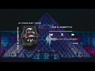 Ice  Diseptix - ID Podcast #008
