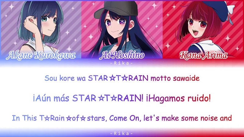 STAR☆T☆RAIN  Chorus Mashup Ai Hoshino, Akane Kurokawa  Kana Arima  Full ROM ESP ENG Color Coded