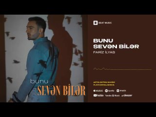 Fariz lyas - Bunu Sevn Bilr (Rsmi Musiqi)