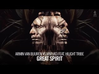 Armin van Buuren vs Vini Vici feat. Hilight Tribe - Great Spirit (Extended Mix)(720P_HD).mp4