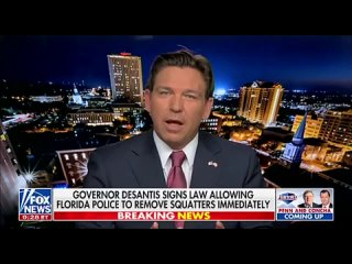 Squatters have no rights in Florida. DeSantis ended them