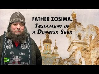 ‘Father Zosima: Testament of a Donetsk Seer’