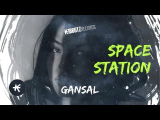 Gansal - Space Station (Official Video)