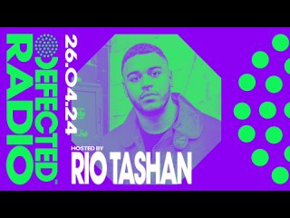 Rio Tashan - Defected Radio Show