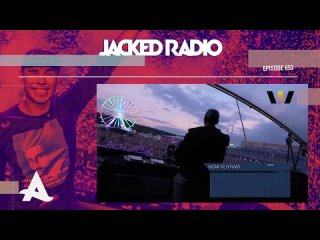 AFROJACK - Jacked Radio 653