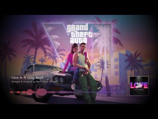 Love Is A Long Road from GTA VI (Epic Version)