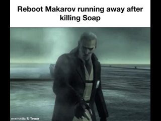Makarov running away like he just did an epic prank