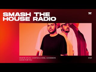 Dimitri Vegas  Like Mike - Smash The House Radio 569
