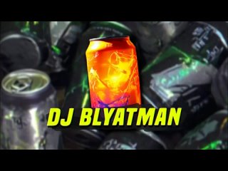 DJ BLYATMAN ENERGY DRINK