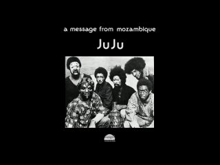 JuJu - A Message From Mozambique (1973 Full Album) US afro-fusion/jazz/folk