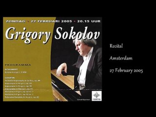Grigory Sokolov - Piano recital - Amsterdam - 27 February 2005 - music by Schubert and Chopin