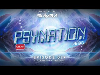 Liquid Soul & Ace Ventura - Psy Nation Radio 077