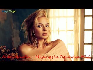 Anton Ishutin - Missing (La Romántica Mix)