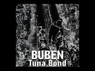 Buben-Tuna Bond