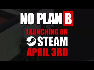 Трейлер с анонсом даты выхода игры No Plan B!