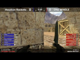 Шоу-Матч по CS 1.6 Houston Rokets -vs- ONE WHOLE @ by kn1fe