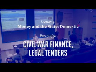 05_3-5_Civil_War_Finance_legal_tenders_7-05 VIDTAG#