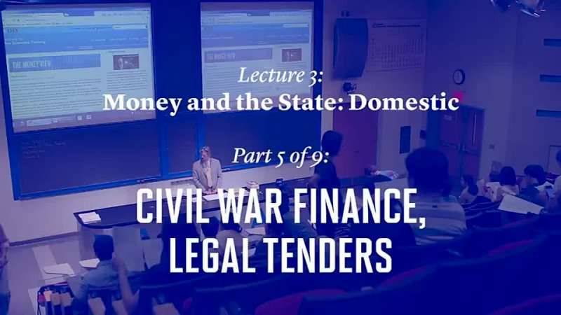 05 3 5 Civil War Finance legal tenders 7