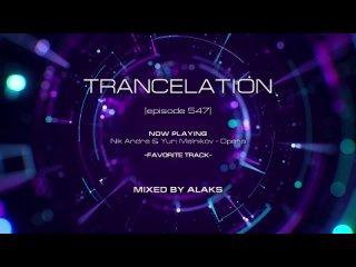 Alaks - TRANCELATION 547