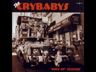 THE CRYBABYS - ’’Rock On’’ Sessions (200 full album) UK alternative rock