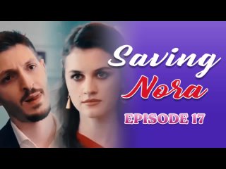 Saving Nora - Episode 17