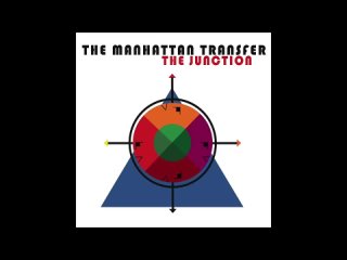 The Manhattan Transfer - Cantaloop (Flip Out) - The Junction