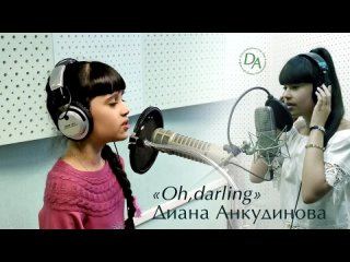 Диана Анкудинова 10 лет - Oh, Darling (О, дорогая). Песня группы Битлз (The Beatles) - альбом Abbey Road   Январь 2014