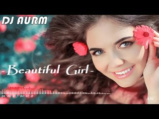 DJ AURM - 'Beautiful Girl' --Original