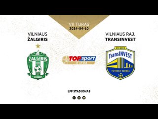 Литва 2024. 7-й тур. Жальгирис ФК Трансинвест Вильнюс Завершен
